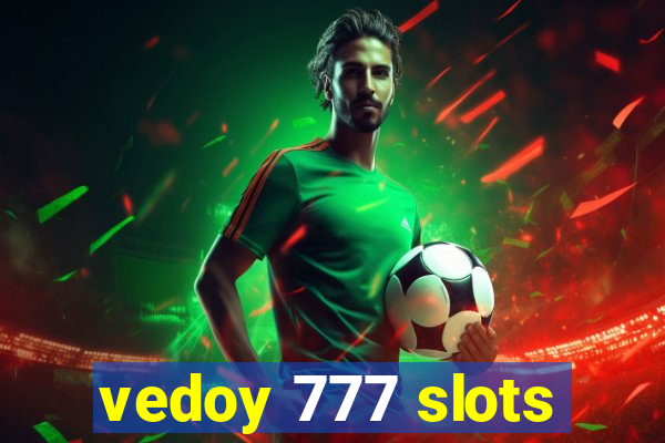 vedoy 777 slots